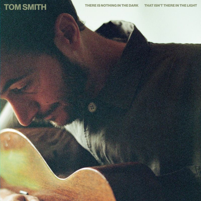 Tom Smith - There Is Nothing in the Dark That Isn't There in the Light (2025)