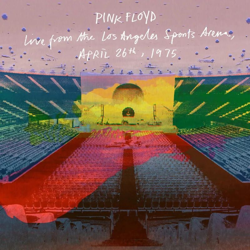 Pink Floyd - Live from the los Angeles Sports Arena, April 26th, 1975 (2026)